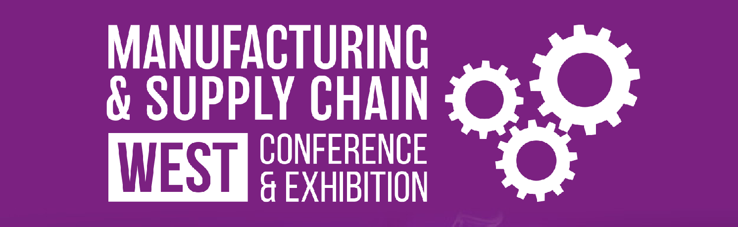 Manufacturing & Supply Chain West, Conference & Exhibition