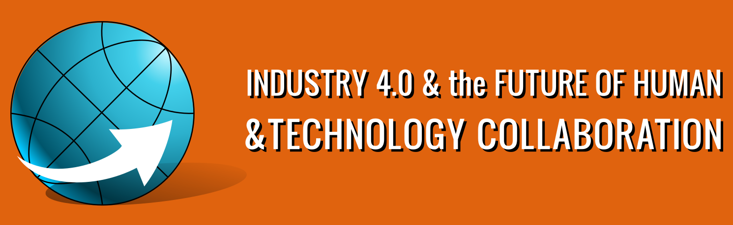 Industry 4.0 & The Future of Human & Technology Collaboration Online